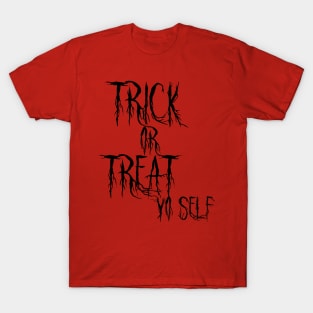 Trick or Treat Yo'self Halloween T-Shirt